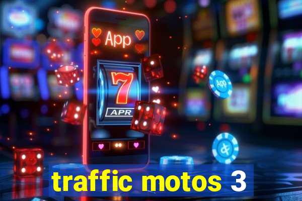 traffic motos 3